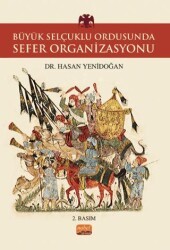 Büyük Selçuklu Ordusunda Sefer Organizasyonu - Nobel Bilimsel Eserler