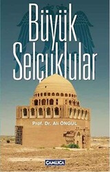 Büyük Selçuklular - Çamlıca Basım Yayın