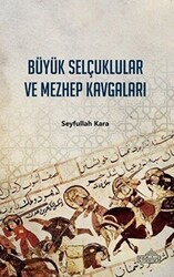 Büyük Selçuklular ve Mezhep Kavgaları - Endülüs Yayınları