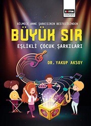 Büyük Sır - Eşlikli Çocuk Şarkıları - Eğitim Yayınevi - Bilimsel Eserler