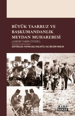 Büyük Taarruz ve Başkumandanlık Meydan Muharebesi - 1