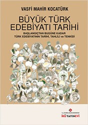 Büyük Türk Edebiyatı Tarihi - İstanbul Kültür Üniversitesi - İKÜ Yayınevi