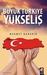 Büyük Türkiye Yükseliş - IQ Kültür Sanat Yayıncılık