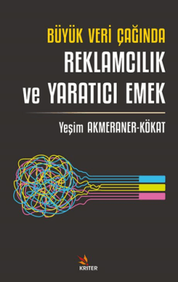 Büyük Veri Çağında Reklamcılık ve Yaratıcı Emek - 1