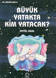 Büyük Yatakta Kim Yatacak - Uçanbalık Yayıncılık