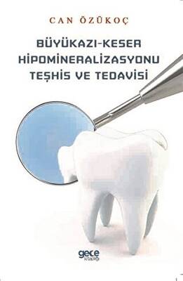 Büyükazı-Keser Hipomineralizasyonu Teşhis ve Tedavisi - 1