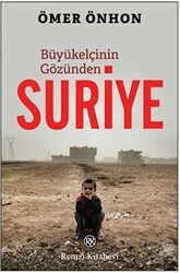 Büyükelçinin Gözünden Suriye - Remzi Kitabevi