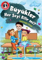 Büyükler Her Şeyi Bilir mi? - Timaş Gülce Çocuk