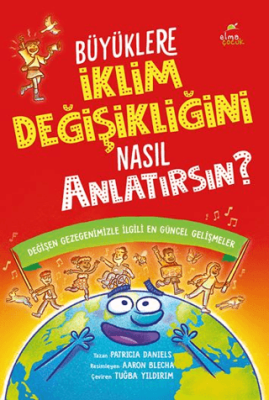 Büyüklere İklim Değişikliğini Nasıl Anlatırsın? - 1