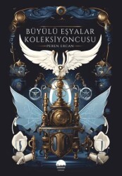 Büyülü Eşyalar Koleksiyoncusu - Kent Kitap