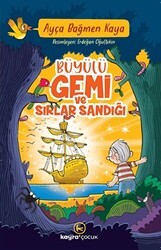 Büyülü Gemi Ve Sırlar Sandığı - Kayra Çocuk