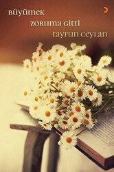 Büyümek Zoruma Gitti - Cinius Yayınları