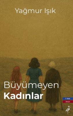 Büyümeyen Kadınlar - 1