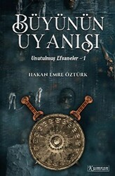 Büyünün Uyanışı - Unutulmuş Efsaneler 1 - Kumran Yayınları