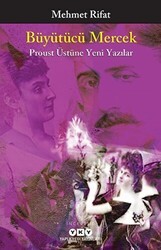 Büyütücü Mercek - Proust Üstüne Yeni Yazılar - Yapı Kredi Yayınları