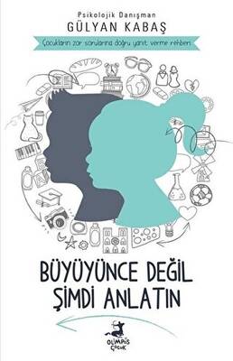 Büyüyünce Değil Şimdi Anlatın - 1