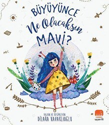 Büyüyünce Ne Olacaksın Mavi? - Uçan Fil Yayınları