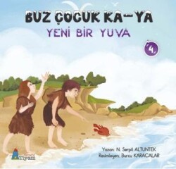 Buz Çocuk Ka-Ya Yeni Bir Yuva 4 - Tiyam Yayınevi
