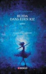 Buzda Dans Eden Kız - Bengü Yayınları