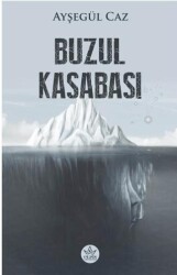 Buzul Kasabası - Elpis Yayınları