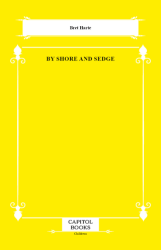 By Shore and Sedge - Capitol Books
