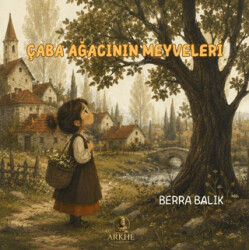 Çaba Ağacının Meyveleri - Arkhe Yayınları