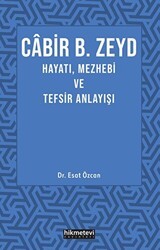 Cabir B. Zeyd Hayatı, Mezhebi ve Tefsiz Anlayışı - Hikmetevi Yayınları