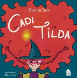 Cadı Tilda - Mahlas Çocuk Yayınları