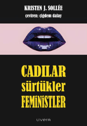 Cadılar, Sürtükler, Feministler - Livera Yayınevi