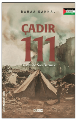 Çadır 111 – Gazze’de Son Barınak - 1