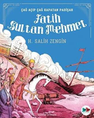 Çağ Açıp Çağ Kapatan Padişah Fatih Sultan Mehmet - 1