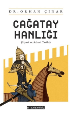 Çağatay Hanlığı- Siyasi ve Askeri Tarih - 1