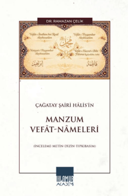 Çağatay Şairi Hâlis’in Manzum Vefât-Nâmeleri - 1
