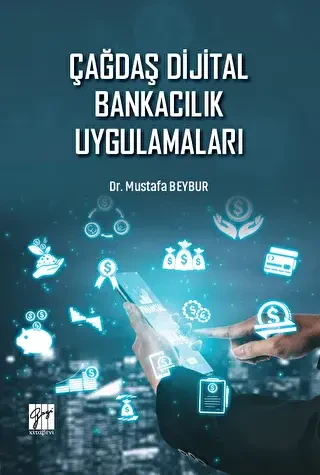 Çağdaş Dijital Bankacılık Uygulamaları - Gazi Kitabevi