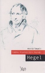 Çağdaş Diyalektiğin Kaynağı Hegel - Sitare Yayınları