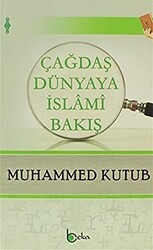 Çağdaş Dünyaya İslami Bakış - Beka Yayınları