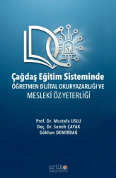 Çağdaş Eğitim Sisteminde Öğretmen Dijital Okuryazarlığı ve Mesleki Öz-Yeterliği - Artikel Akademi