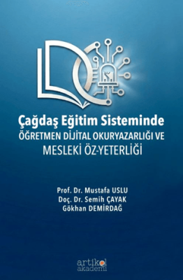 Çağdaş Eğitim Sisteminde Öğretmen Dijital Okuryazarlığı ve Mesleki Öz-Yeterliği - 1