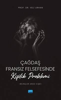 Çağdaş Fransız Felsefesinde Kişilik Problemi Bilinçler Arası İlişki - 1