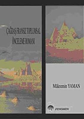 Çağdaş Fransız Toplumsal Önceleme Romanı - 1