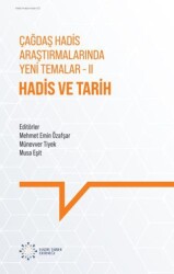 Çağdaş Hadis Araştırmalarında Yeni Temalar II: Hadis ve Tarih - Hadis Yayınları