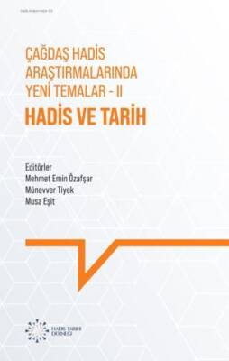 Çağdaş Hadis Araştırmalarında Yeni Temalar II: Hadis ve Tarih - 1
