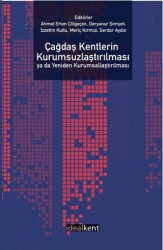 Çağdaş Kentlerin Kurumsuzlaştırılması ya da Yeniden Kurumsallaştırılması - 1