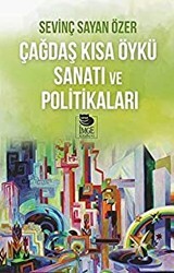 Çağdaş Kısa Öykü Sanatı ve Politikaları - İmge Kitabevi Yayınları