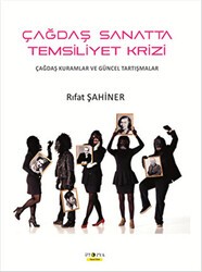 Çağdaş Sanatta Temsiliyet Krizi - Ütopya Yayınevi