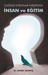 Çağdaş Sorunlar Karşısında İnsan ve Eğitim - Astana Yayınları