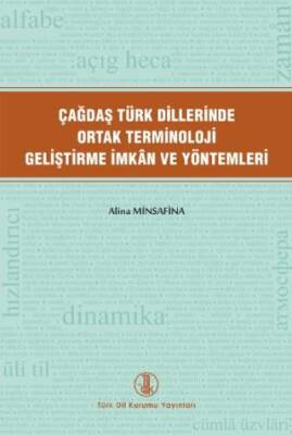 Çağdaş Türk Dillerinde Ortak Terminoloji Geliştirme İmkân Ve Yöntemleri - 1