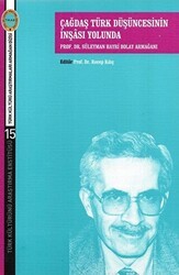 Çağdaş Türk Düşüncesinin İnşası Yolunda - Türk Kültürünü Araştırma Enstitüsü