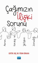 Çağımızın İlişki Sorunu - Nobel Akademik Yayıncılık