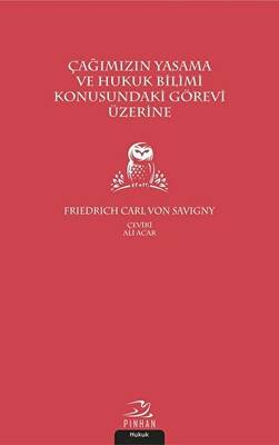 Çağımızın Yasama ve Hukuk Bilimi Konusundaki Görevi Üzerine - 1